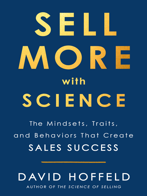 Title details for Sell More with Science by David Hoffeld - Available